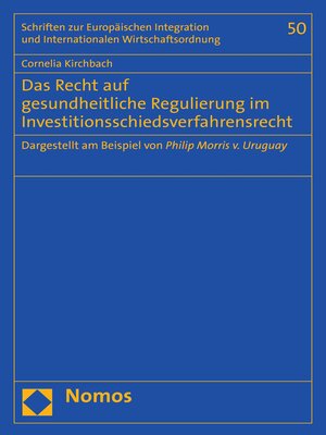 cover image of Das Recht auf gesundheitliche Regulierung im Investitionsschiedsverfahrensrecht